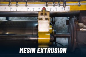 gambar fasilitas mesin extrusion
